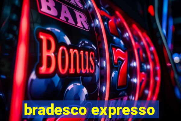 bradesco expresso